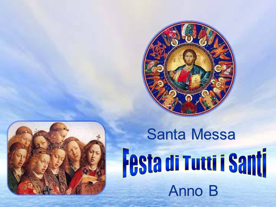 Santa Messa Festa di Tutti i Santi Anno B