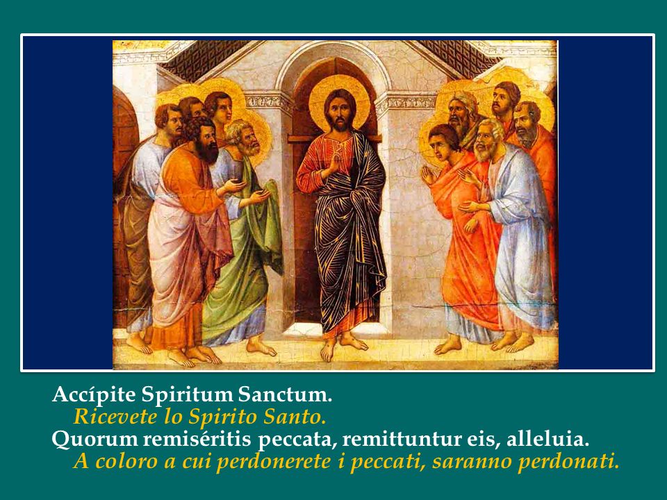 Accípite Spiritum Sanctum.
