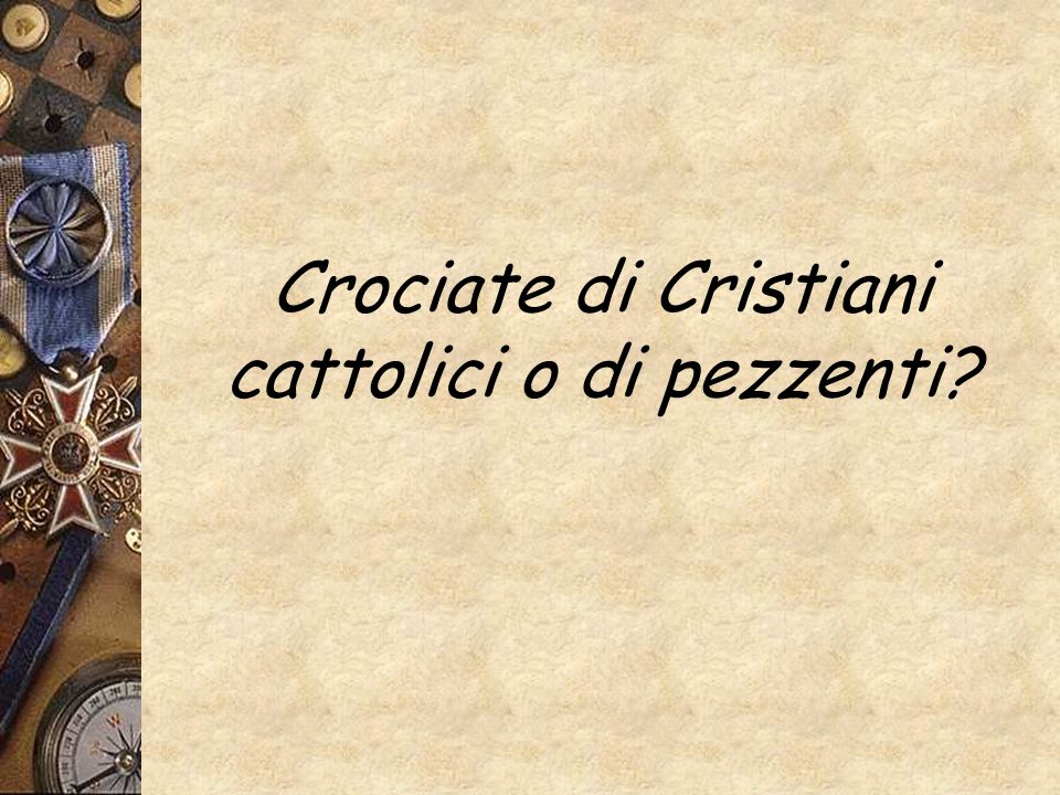 Crociate di Cristiani cattolici o di pezzenti