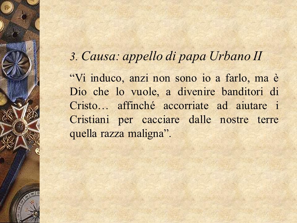 3. Causa: appello di papa Urbano II