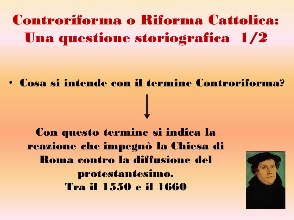 Controriforma o Riforma Cattolica: Una questione storiografica 1/2